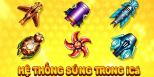 Hệ thống súng bắn cá trong iCa