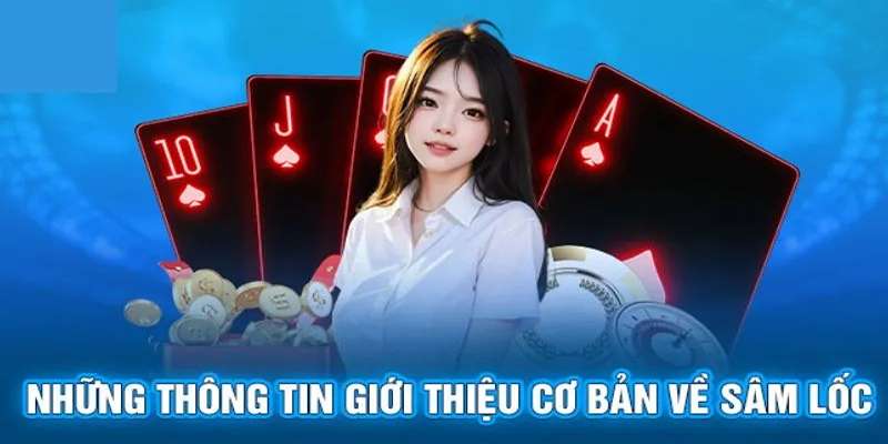 Tổng quan game sâm lốc